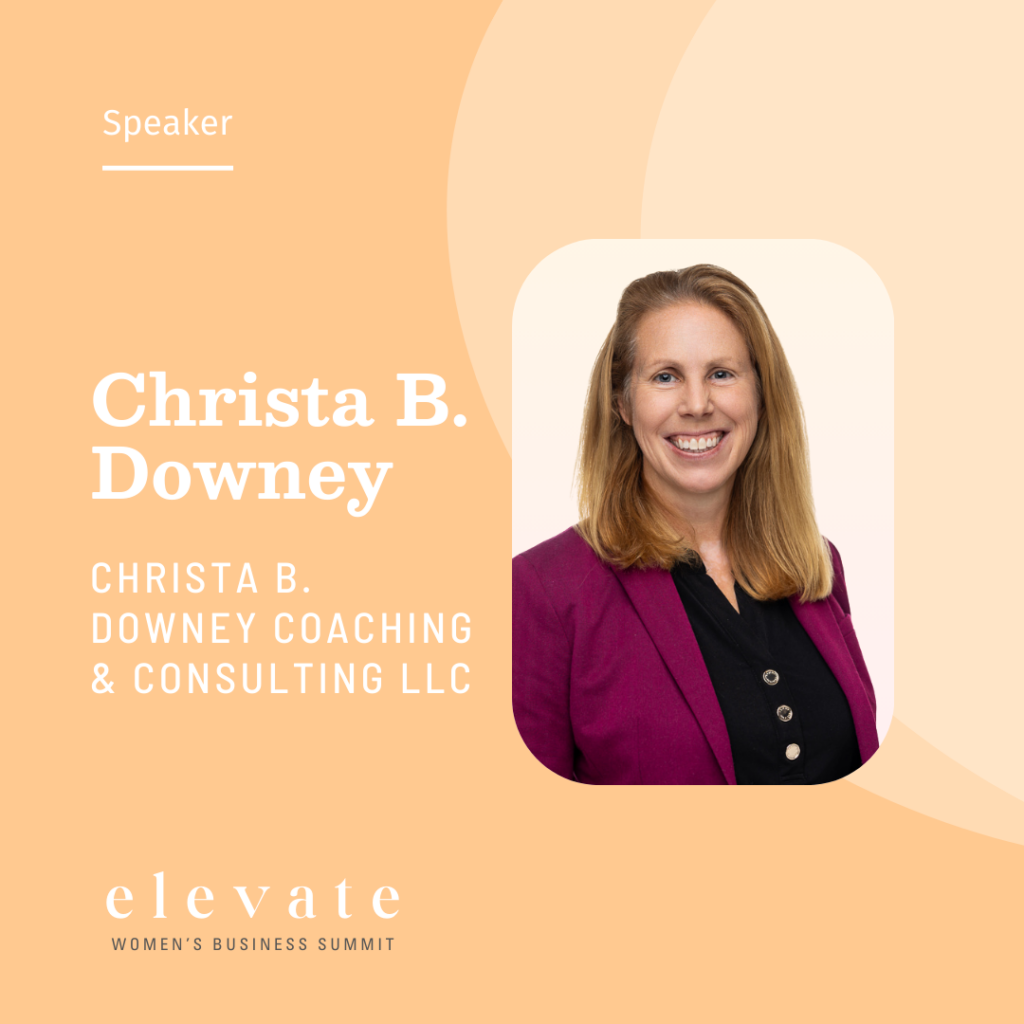 Elevate Women's Business Summit Speaker - Christa b downey