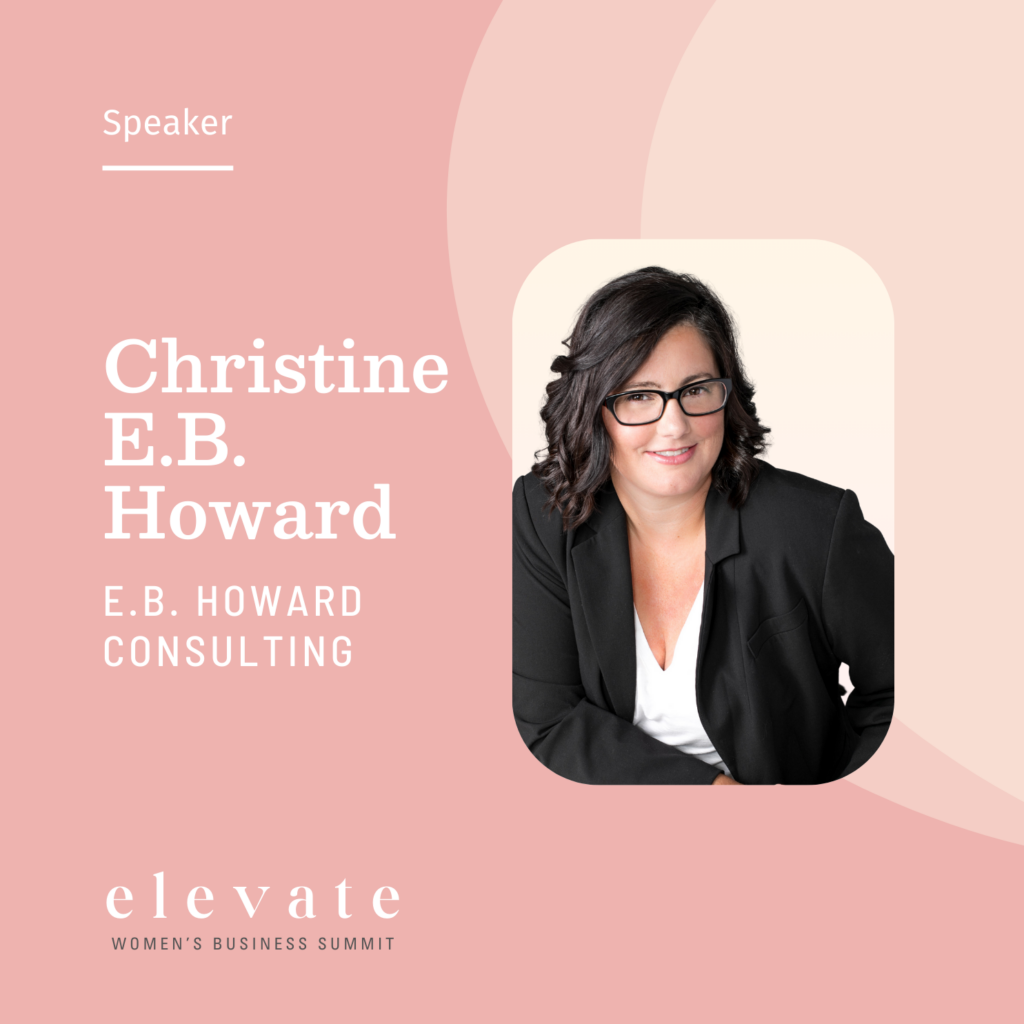 Elevate Women's Business Summit Speaker - Christine E.B Howard